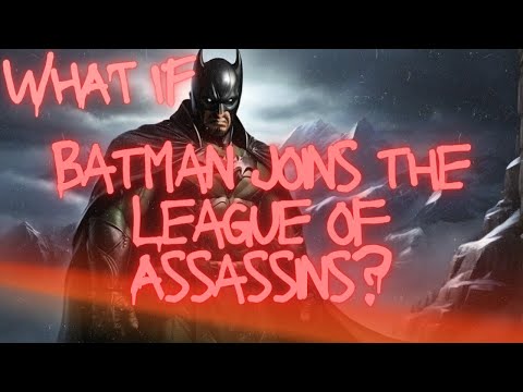 What If Batman joins the League of Assassins?