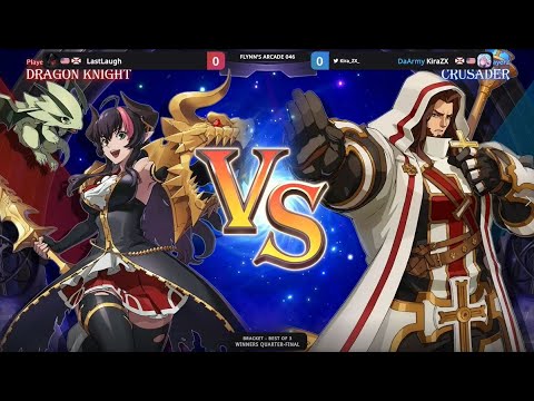 Flynn's Arcade 046 Winners Quarters - KiraZX (Dragon Knight) Vs. LastLaugh (Crusader) DNF DUEL
