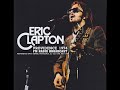 ERIC CLAPTON 1974 Providence Fm Broadcast Blues Live Concert Full Album