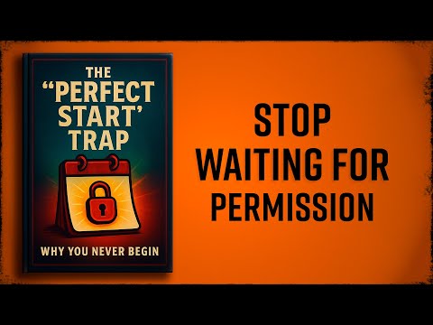 The 'Perfect Start' Trap is Killing Your Dreams | Full Audiobook