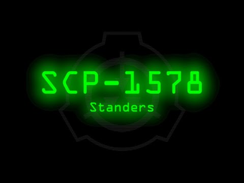SCP-1578 - Standers