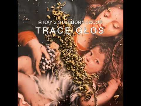 R Kay x Stubborn Jacob - Tracę Głos