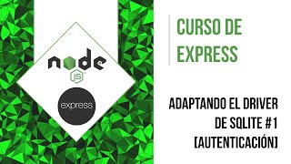 ADAPTANDO SQLITE #1 | CURSO DE EXPRESS [AUTENTICACIÓN]