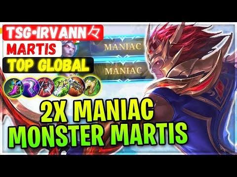 2x MANIAC Unstoppable Monster Martis [ Top Global Martis ] TSG•irvann々 - Mobile Legends Emblem Build