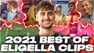 BEST OF ELIGELLA CLIPS 2021