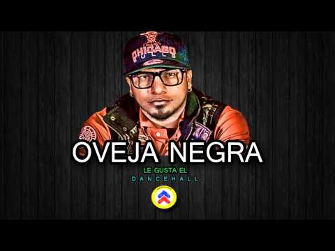 Oveja Negra - Le Gusta el Dancehall - @Regaetonecuador