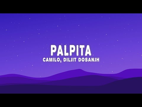 Camilo & Diljit Dosanjh - Palpita (Lyrics)