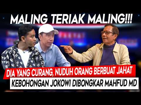 Maling Teriak Maling❗Dia Yang Curang, Nuduh Orang Berbuat Jahat. Kebohongan Jokowi Dibongkar Mahfud