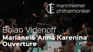 Dario Marianelli: Anna Karenina – Ouverture, Boian Videnoff - Mannheimer Philharmoniker