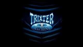 Trixter-live for the day