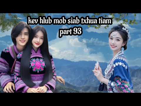 kev hlub mob siab txhua tiam part 93