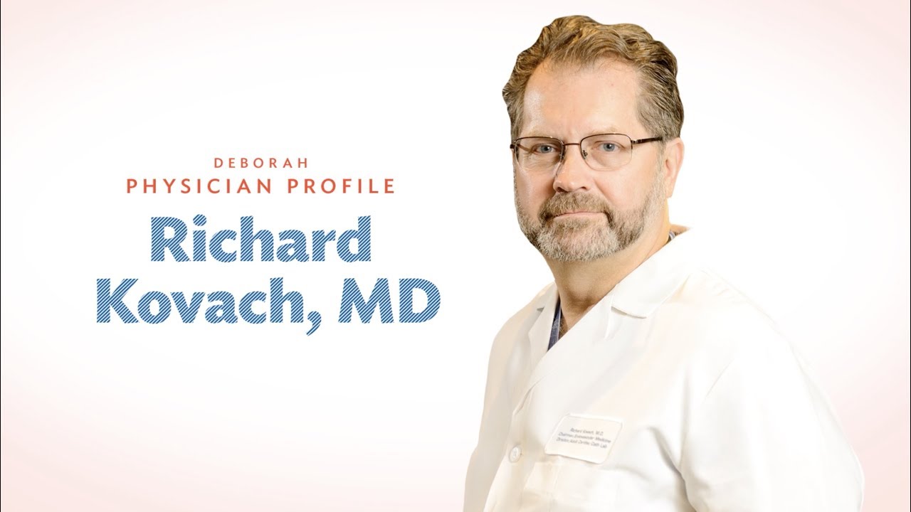 Richard Kovach, MD Interventional Cardiologist Deborah Heart & Lung