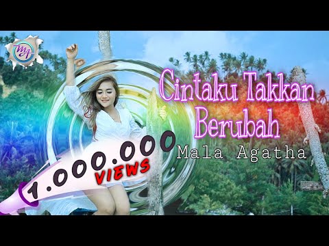 Cintaku Takkan Berubah - Mala Agatha (Official Music Video)