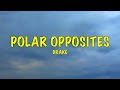 Drake - Polar Opposites - Lyrics