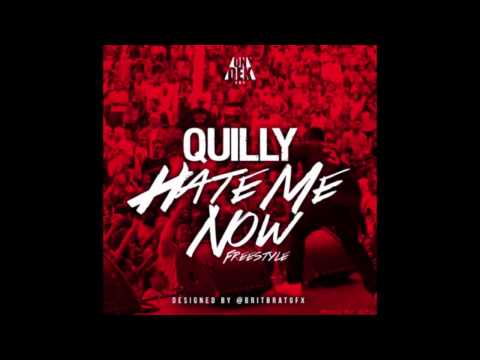 Quilly - Hate Me Now (freestyle)