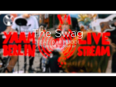 The Swag feat. dat muddi YAAM - Berlin open air
