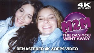 M2M - The Day You Went Away [Remastered 4K 60FPS Video]