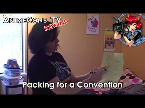 AnimeCons TV - Packing for a Convention