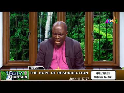 THE DAILY FOUNTAIN DEVOTIONAL OF OCTOBER 17, 2021 - THE RT. REV'D OLUKAYODE ADEBOGUN, Ph.D.