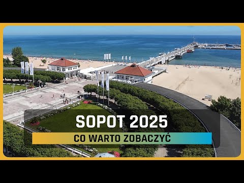 Sopot - co warto zobaczyć? TOP atrakcje i miejsca 2025