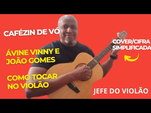 Cafézin De Vó (part. Avine Vinny) - João Gomes