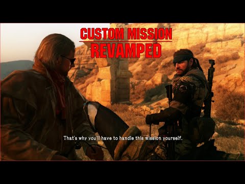 Modded MGS 5 - Custom Mission (Phantom Limbs Revamped)