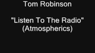 Tom Robinson - Listen To The Radio (Atmospherics) video