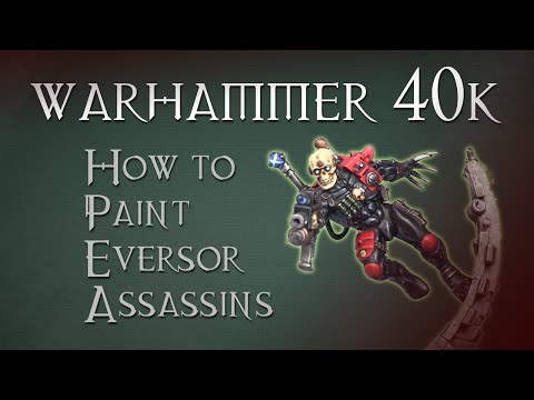 Games Workshop Tutorial: How To Paint Eversor Assassins