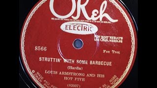 Louis Armstrong and His Hot Five: Struttin' With Some Barbecue  1927