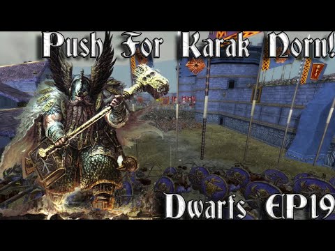 [19] Push For Karak Norn! | Dwarf Campaign - Call Of Warhammer BOTET