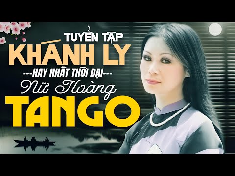 BÀI TANGO CHO EM - KHÁNH LY | Nhạc Tango Hải Ngoại Hay Nhất Mọi Thời Đại Thu Âm Chất Lượng Cao