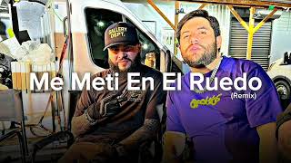 Me Meti En El Ruedo - Luis R Conriquez x Farruko (Remix)