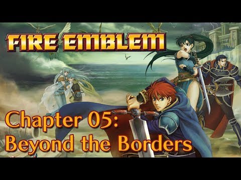 Fire Emblem: The Blazing Blade - Chapter 5: Beyond the Borders