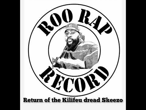 Return of the Kilifeu dread Skeezo