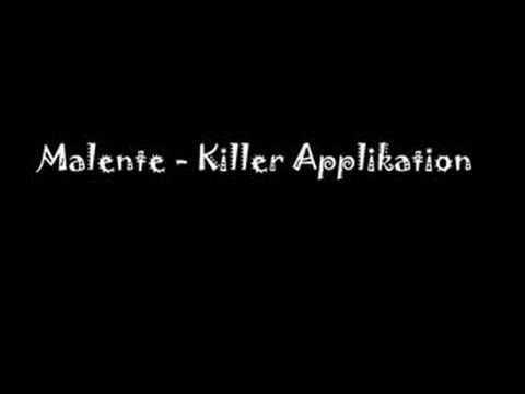 Malente - Killer Applikation