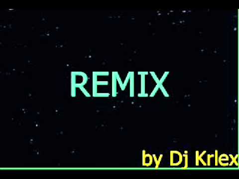NEW REMIX by Dj Krlex