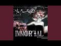 Immortal (Our Souls Enduring Club Mix) 