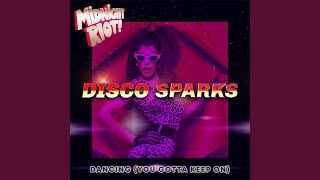 Disco Sparks - Dancing (You Gotta Keep On) video