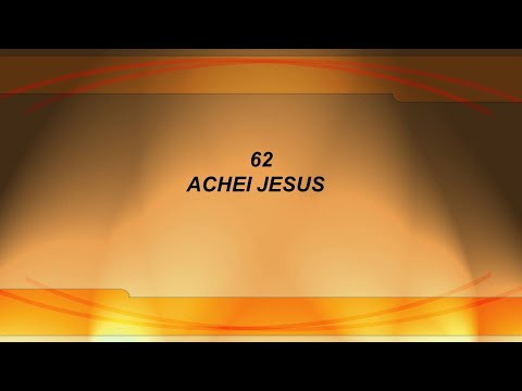 Harpa Cristã 062 - Achei Jesus