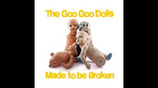 GOO GOO DOLLS - 04 Living in a Hut