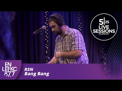 525 Live Sessions: RSN - Bang Bang (Asaf Avidan cover) | En lefko 87.7