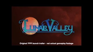 Lunar Valley - Original 1999 Launch Trailer