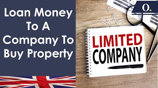 Loan Money To A Company To Purchase Buy To Let Properties