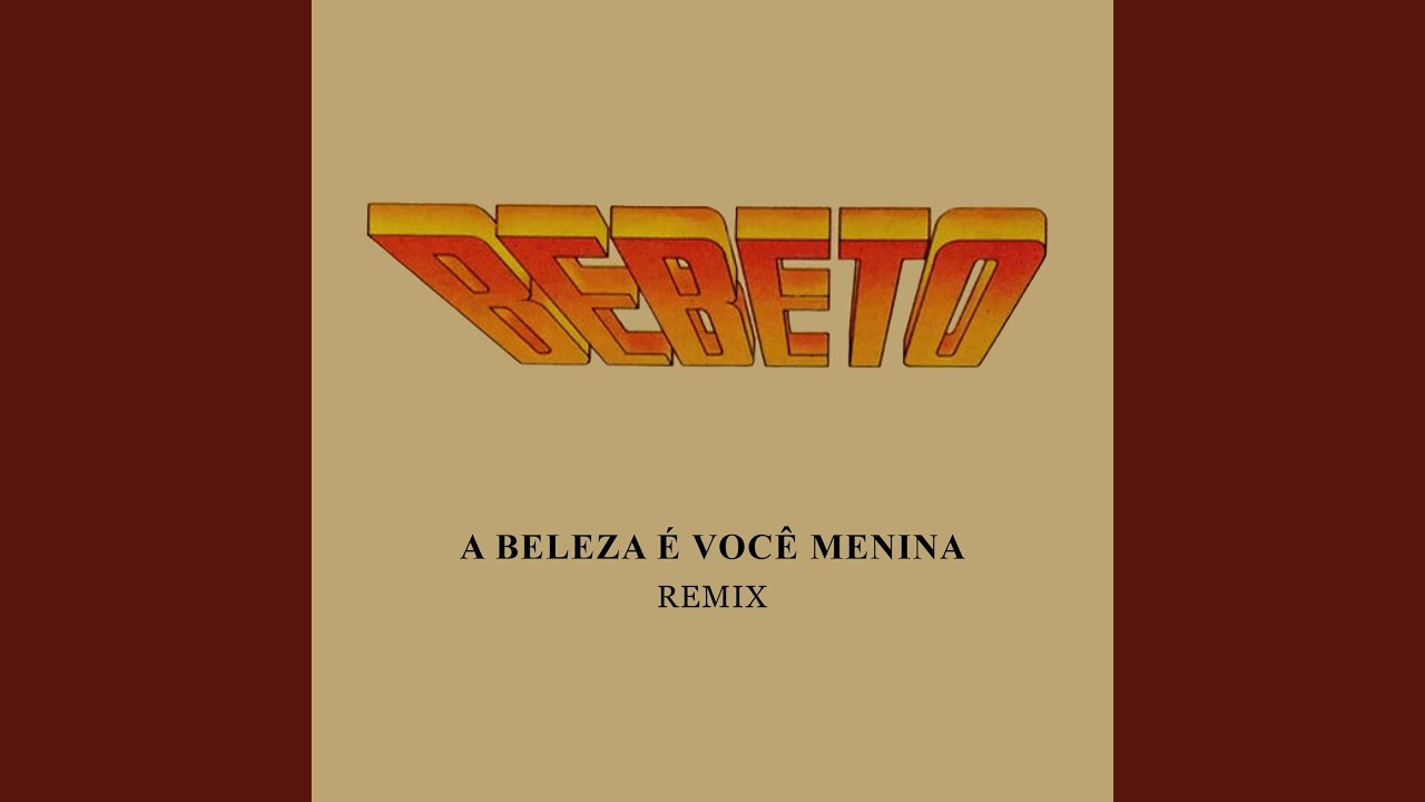 A Beleza É Você Menina (Remix)
