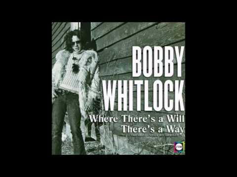 Bobby Whitlock - Where There's A Will There's A Way - Full Album