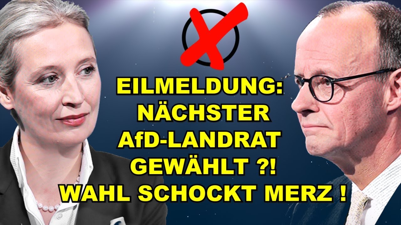 EIL: AfD-Landrat KOMMT?! Wahl schockt Merz!