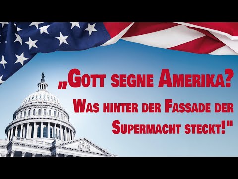 Video-Vorschau: Gott segne Amerika – Was steckt hinter der Fassade der USA?