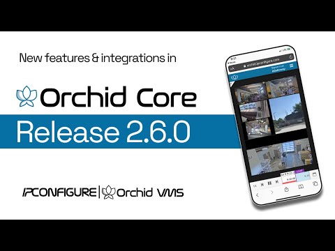 What's New in Orchid Core VMS Version 2.6?