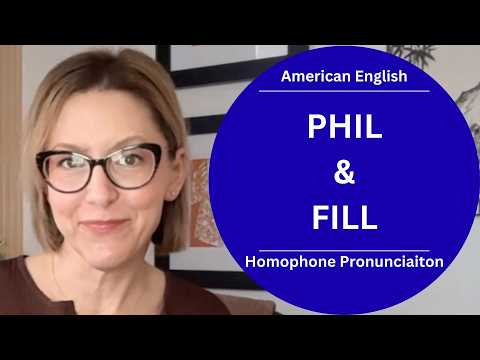 學會如何區分 PHIL 和 FILL 的發音！| 美式英文同音詞發音教學 #learnenglish (Learn How to Pronounce PHIL & FILL | American English Homophones Pronunciation Lesson #learnenglish)