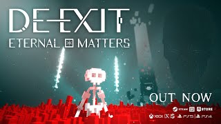 Watch and explore about DE-EXIT - Eternal Matters